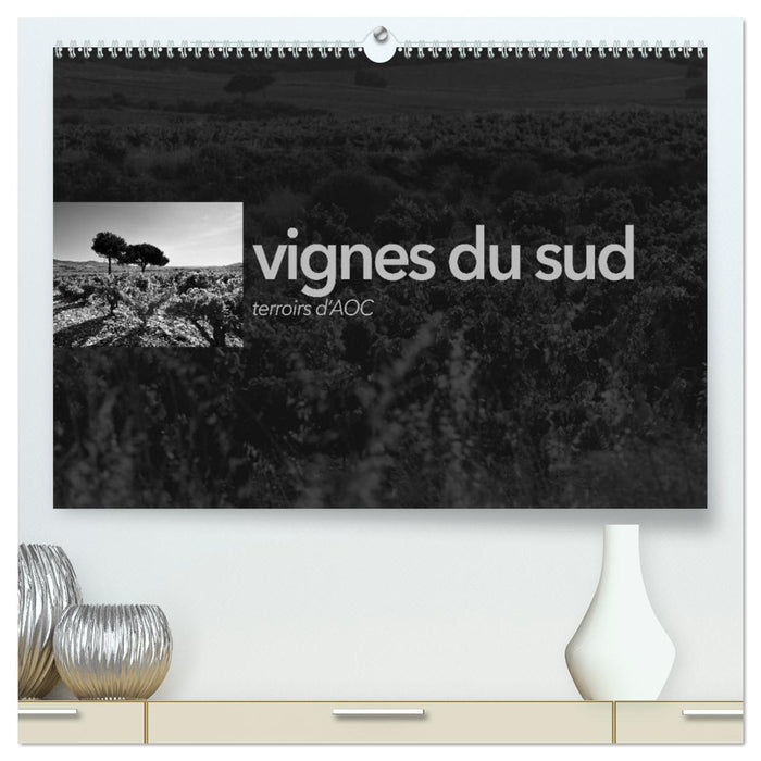 VIGNES DU SUD terroirs d'AOC (CALVENDO Calendrier supérieur 2027)