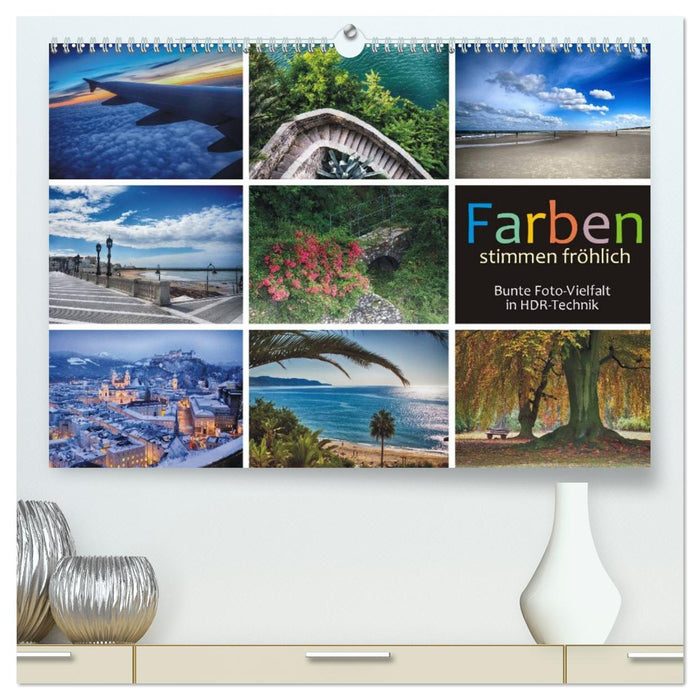 Farben stimmen fröhlich - Bunte Foto-Vielfalt in HDR-Technik (CALVENDO Premium Wandkalender 2027)