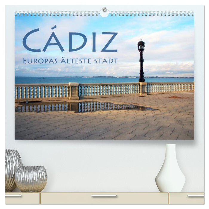 Cádiz - Europas älteste Stadt (CALVENDO Premium Wandkalender 2027)
