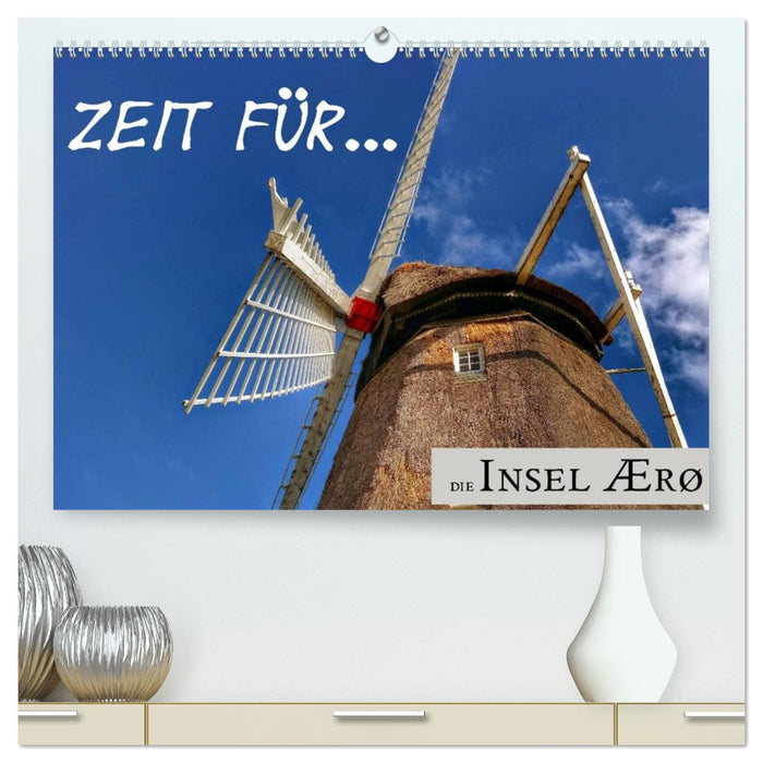 Zeit für... die Insel Ærø (CALVENDO Premium Wandkalender 2027)