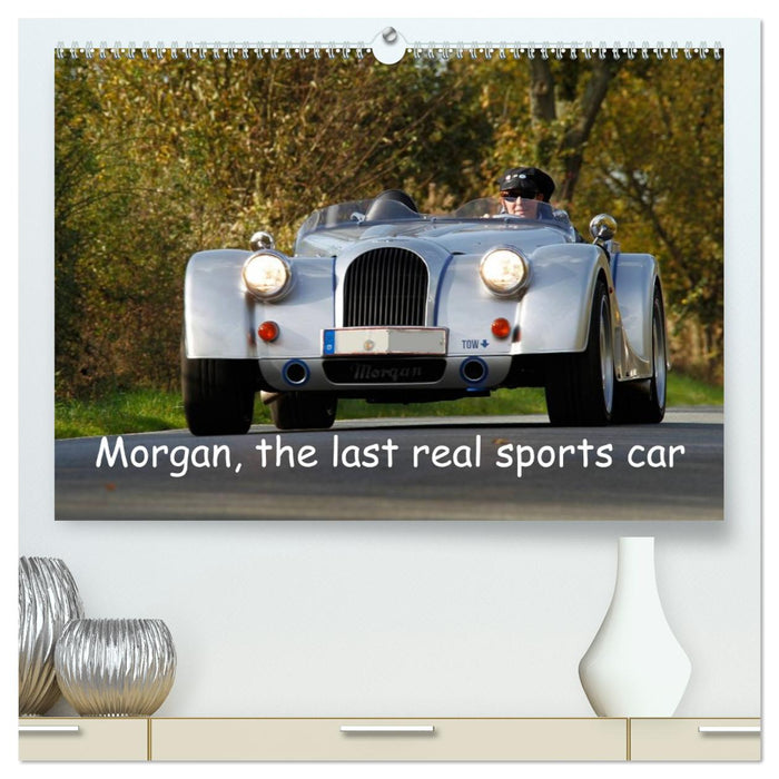 Morgan, the last real sports car (CALVENDO Premium-Calendar 2027)