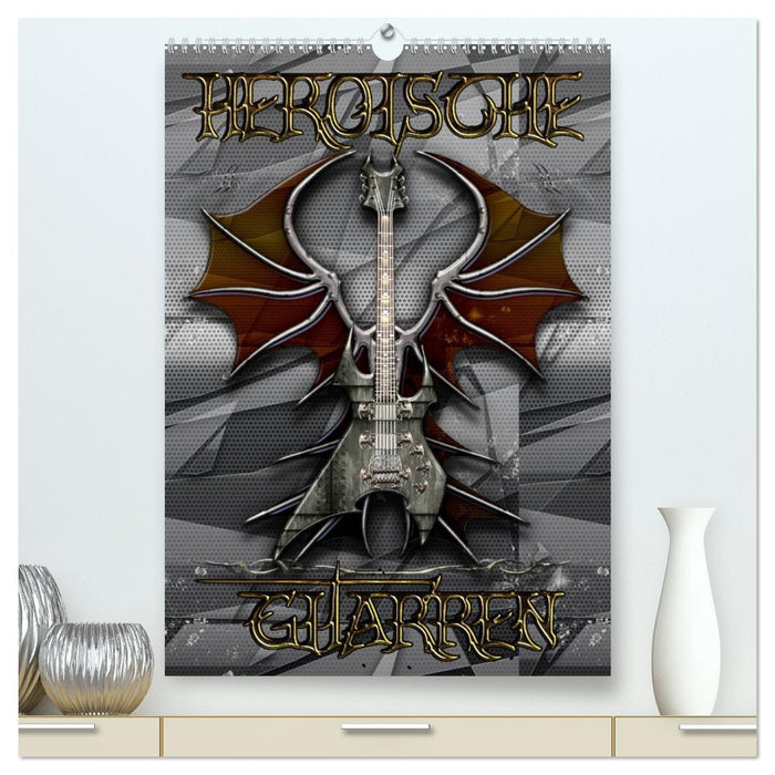 Heroische Gitarren (CALVENDO Premium Wandkalender 2027)