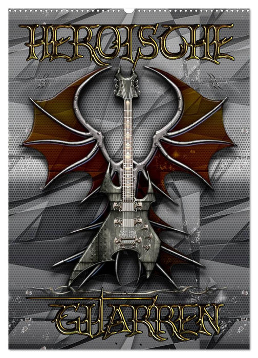 Heroische Gitarren (CALVENDO Wandkalender 2027)