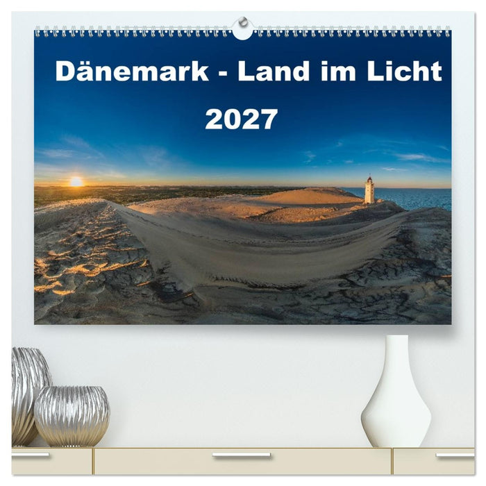Dänemark - Land im Licht (CALVENDO Premium Wandkalender 2027)