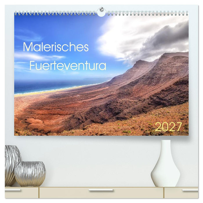Malerisches Fuerteventura (CALVENDO Premium Wandkalender 2027)