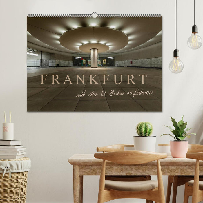 Frankfurt - mit der U-Bahn erfahren (CALVENDO Wandkalender 2027)