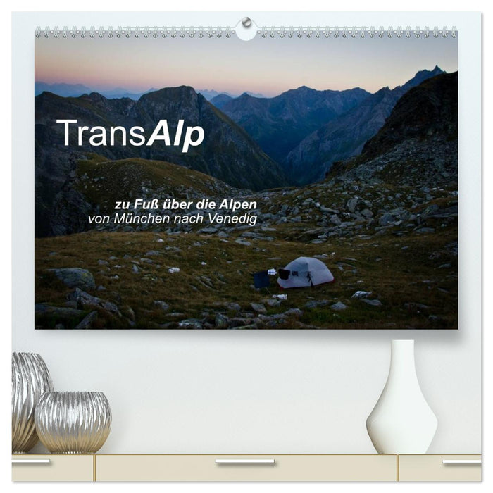 TransAlp - zu Fuß über die Alpen von München nach Venedig (CALVENDO Premium Wandkalender 2027)
