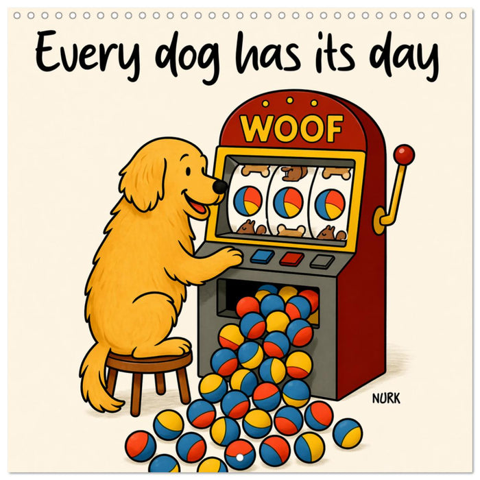 Every Dog Has Its Day (CALVENDO Monthly Calendar 2027)