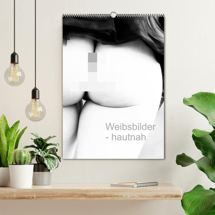 Weibsbilder - hautnah (CALVENDO Wandkalender 2027)
