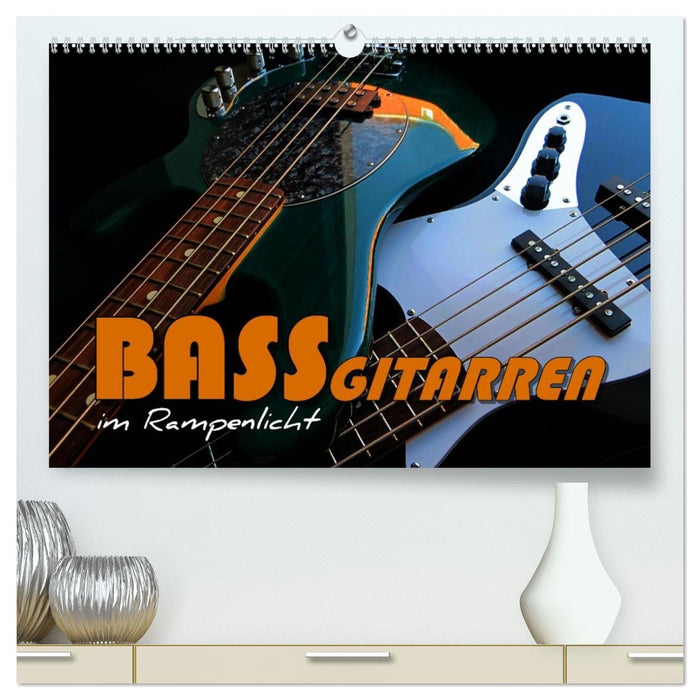 Bassgitarren im Rampenlicht (CALVENDO Premium Wandkalender 2027)