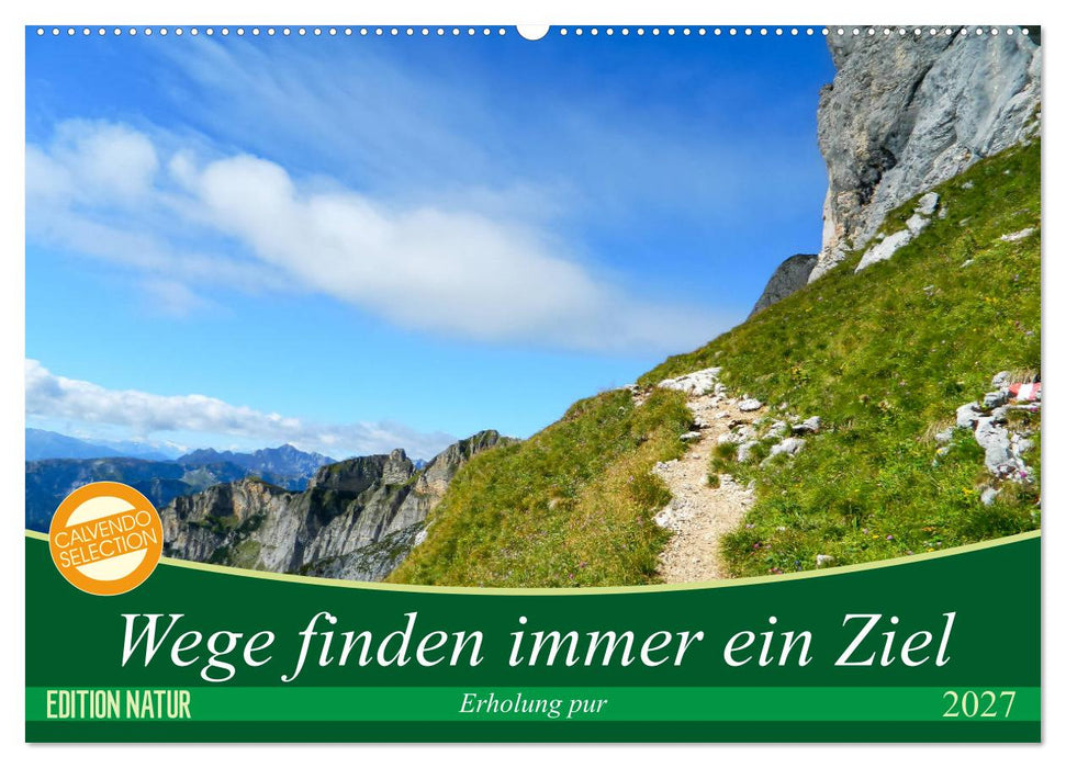 Wege finden immer ein Ziel (CALVENDO Wandkalender 2027)