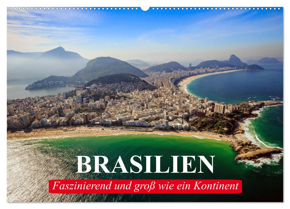Brasilien. Faszinierend und groß wie ein Kontinent (CALVENDO Wandkalender 2027)