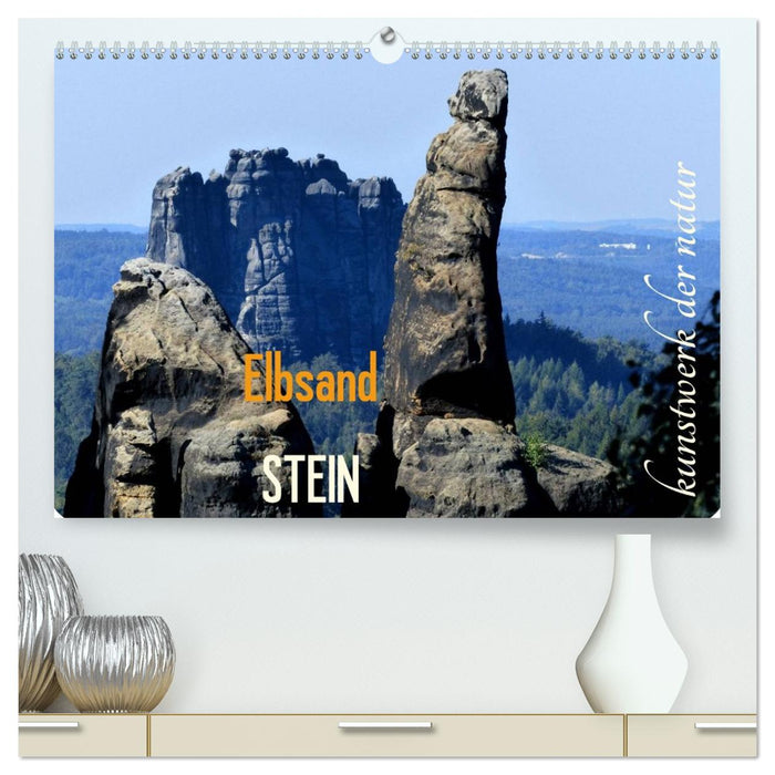 ElbsandSTEIN, kunstwerk der natur (CALVENDO Premium Wandkalender 2027)