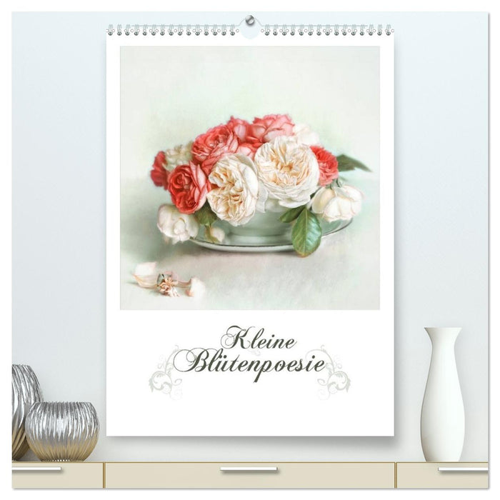 Kleine Blütenpoesie (CALVENDO Premium Wandkalender 2027)