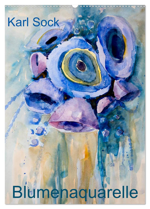 Karl Sock Blumenaquarelle (CALVENDO Wandkalender 2027)