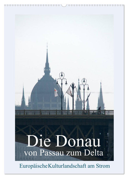 Die Donau von Passau zum Delta (CALVENDO Wandkalender 2027)