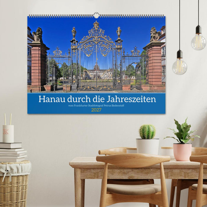 Hanau durch die Jahreszeiten vom Stadtfotograf Petrus Bodenstaff (CALVENDO Wandkalender 2027)