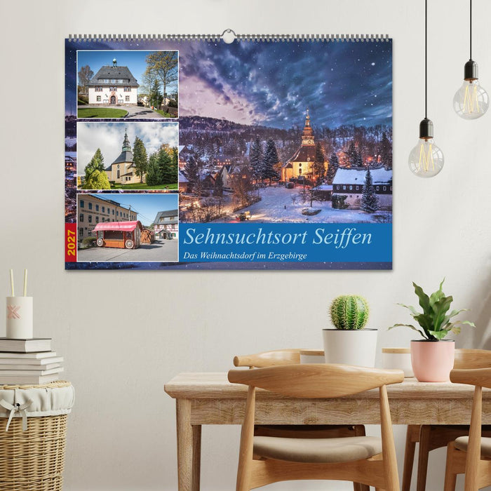 Sehnsuchtsort Seiffen (CALVENDO Wandkalender 2027)