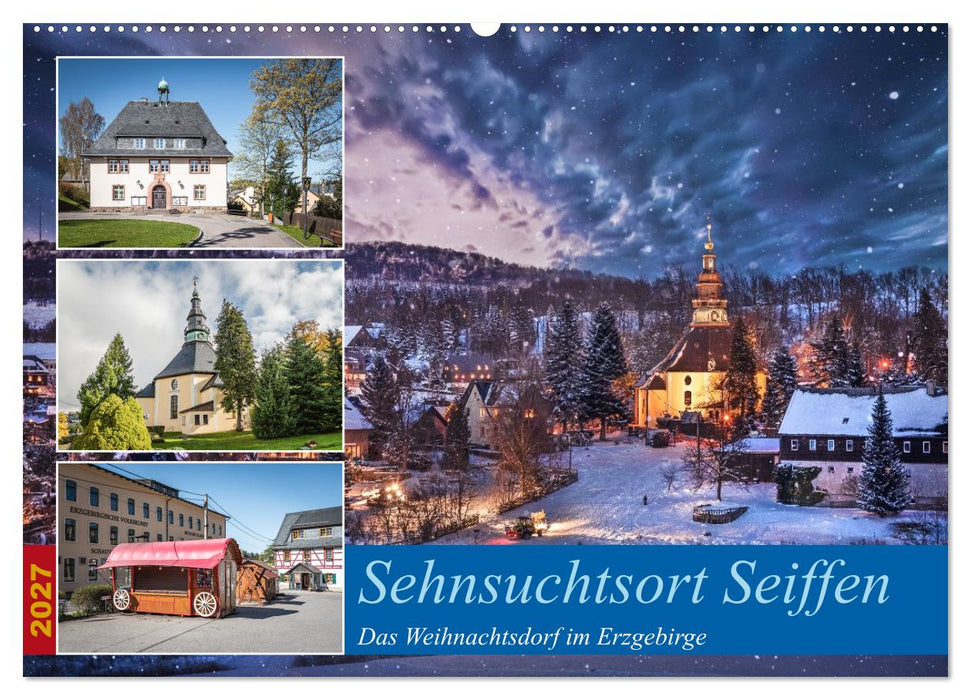 Sehnsuchtsort Seiffen (CALVENDO Wandkalender 2027)