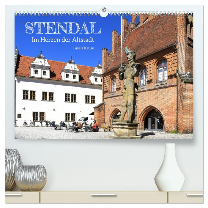 Stendal - Im Herzen der Altstadt (CALVENDO Premium Wandkalender 2027)