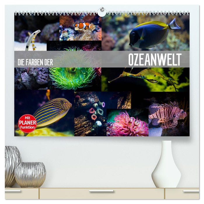 Die Farben der Ozeanwelt (CALVENDO Premium Wandkalender 2027)