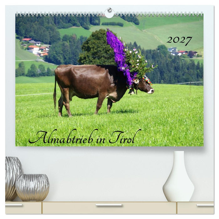 Almabtrieb in Tirol (CALVENDO Premium Wandkalender 2027)