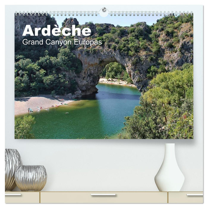 Ardèche, Grand Canyon Europas (CALVENDO Premium Wandkalender 2027)