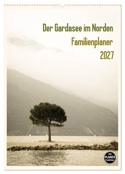 Der Gardasee im Norden - Familienplaner 2027 (CALVENDO Wandkalender 2027)