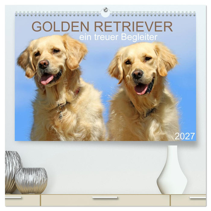 Golden Retriever ein treuer Begleiter (CALVENDO Premium Wandkalender 2027)
