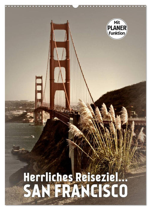 Herrliches Reiseziel... SAN FRANCISCO (CALVENDO Wandkalender 2027)