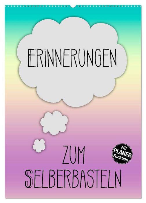 ERINNERUNGEN Zum Selberbasteln (CALVENDO Wandkalender 2027)