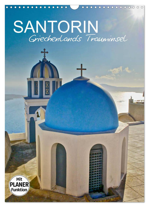 Santorin - Trauminsel Griechenlands (CALVENDO Wandkalender 2027)
