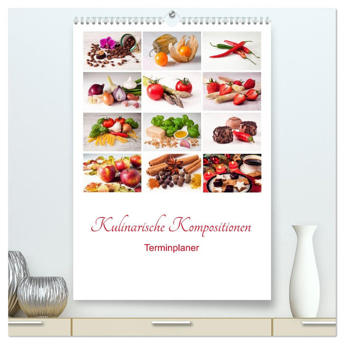 Kulinarische Kompositionen - Terminplaner (CALVENDO Premium Wandkalender 2027)