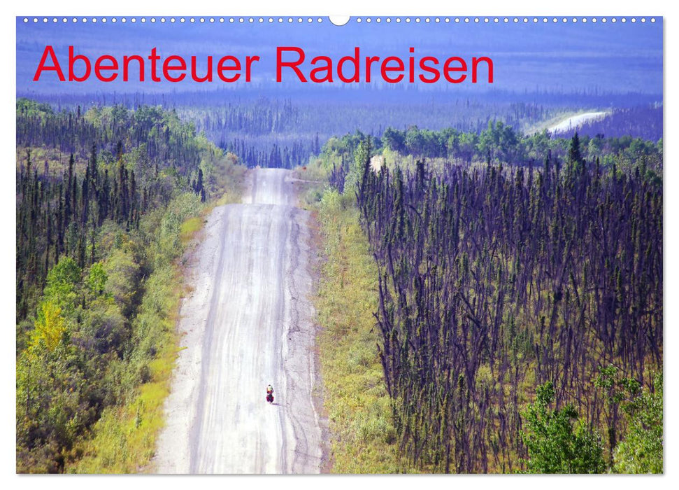 Abenteuer Radreisen (CALVENDO Wandkalender 2027)