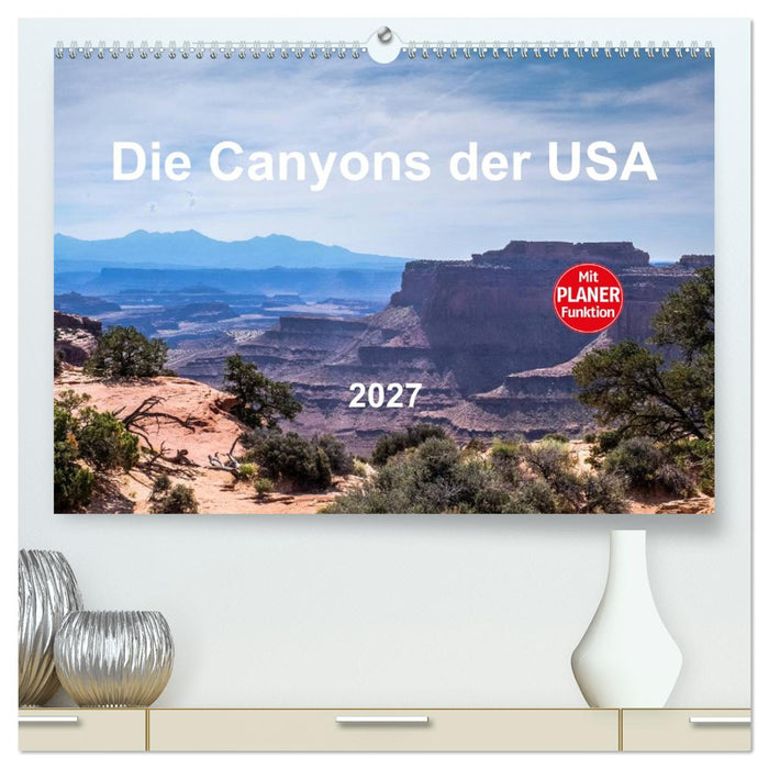Die Canyons der USA (CALVENDO Premium Wandkalender 2027)