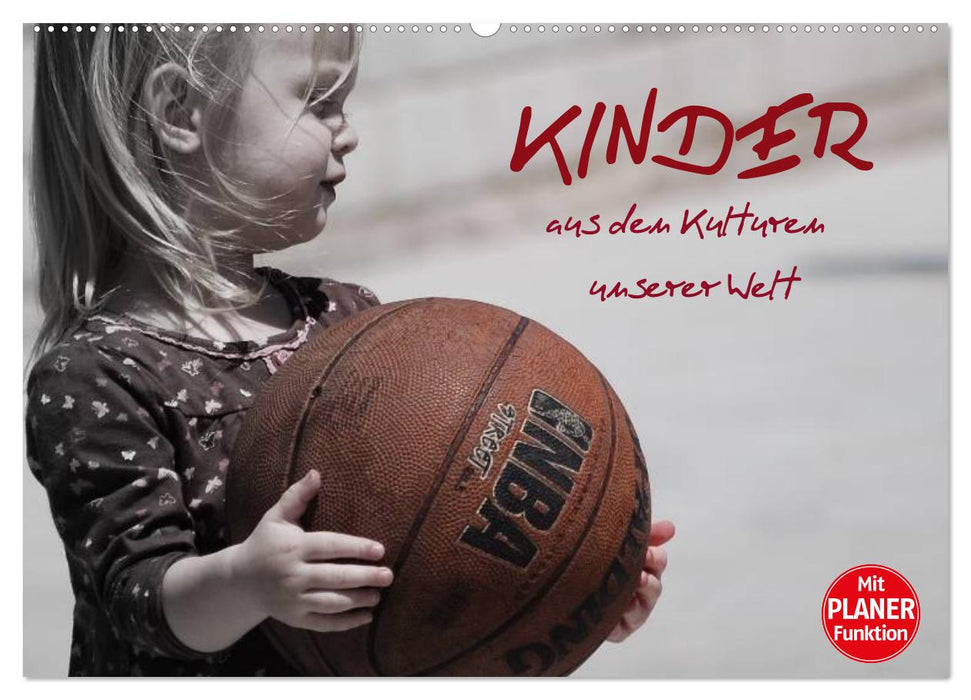Kinder aus den Kulturen unserer Welt (CALVENDO Wandkalender 2027)
