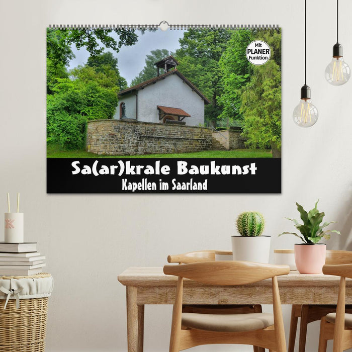 Sa(ar)krale Baukunst - Kapellen im Saarland (CALVENDO Wandkalender 2027)