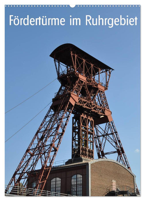 Fördertürme im Ruhrgebiet (CALVENDO Wandkalender 2027)