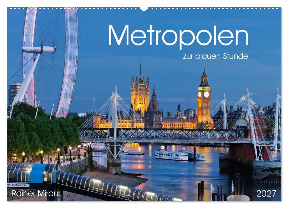 Metropolen zur blauen Stunde 2027 (CALVENDO Wandkalender 2027)