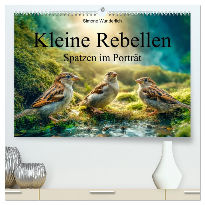 Kleine Rebellen - Spatzen im Porträt (CALVENDO Premium Wandkalender 2027)