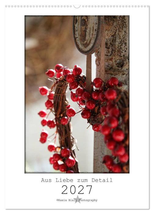 Aus Liebe zum Detail (CALVENDO Wandkalender 2027)