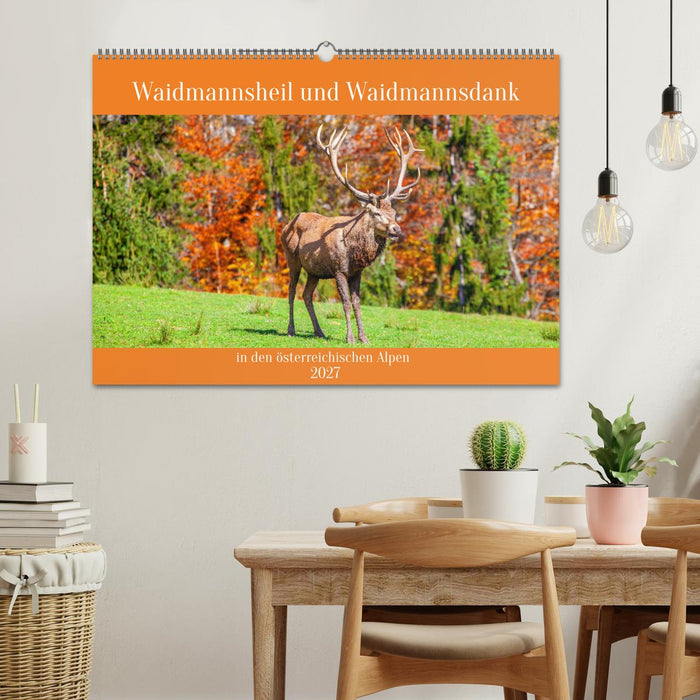 Waidmannsheil und Waidmannsdank (CALVENDO Wandkalender 2027)