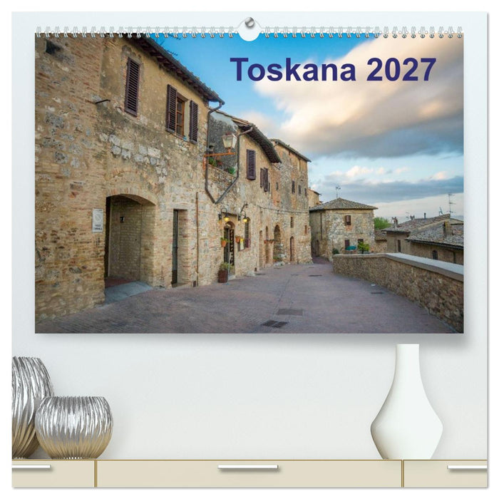 Toskana - 2027 (CALVENDO Premium Wandkalender 2027)