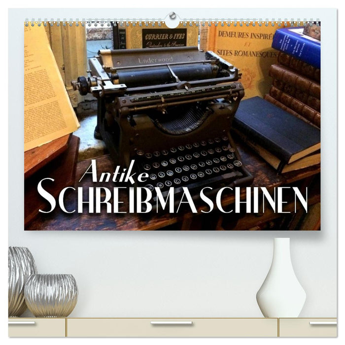 Antike Schreibmaschinen (CALVENDO Premium Wandkalender 2027)