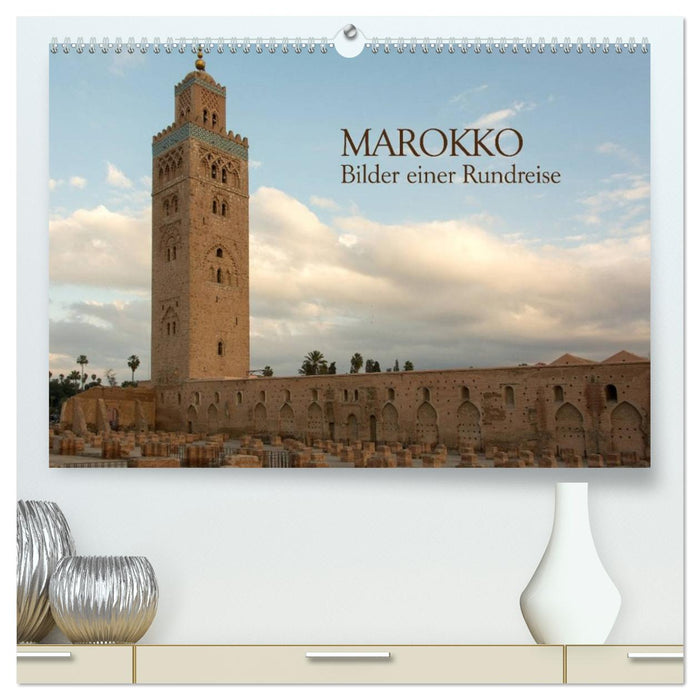 Marokko - Bilder einer Rundreise (CALVENDO Premium Wandkalender 2027)