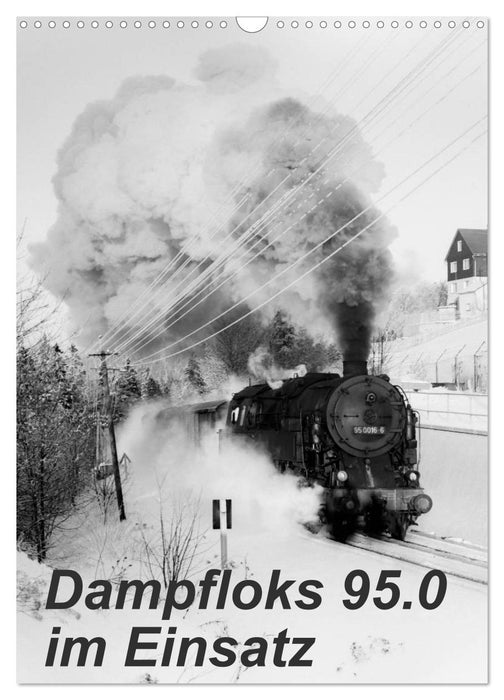 Dampfloks 95.0 im Einsatz (CALVENDO Wandkalender 2027)
