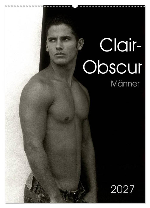 Clair-Obscur Männer 2027 (CALVENDO Wandkalender 2027)
