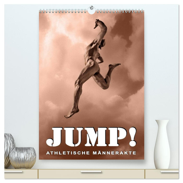 JUMP! ATHLETISCHE MÄNNERAKTE (CALVENDO Premium Wandkalender 2027)