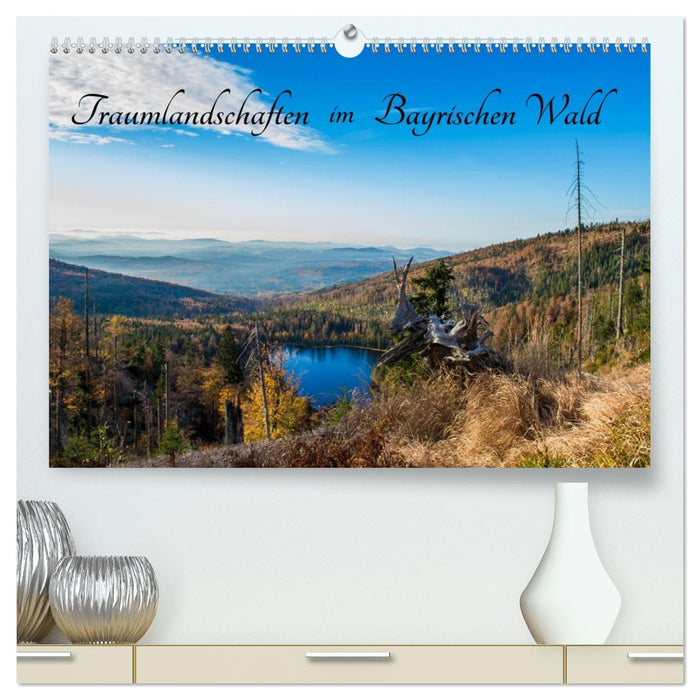 Traumlandschaften im Bayrischen Wald (CALVENDO Premium Wandkalender 2027)