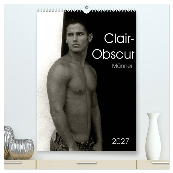 Clair-Obscur Männer 2027 (CALVENDO Premium Wandkalender 2027)